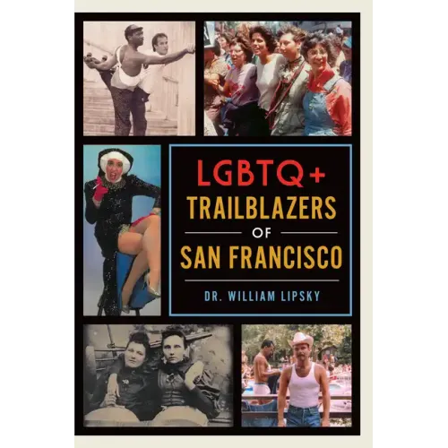 LGBTQ+ Trailblazers of San Francisco