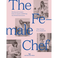 The Female Chef: Stories and Recipes from 31 Women Redefining the British Food Scene