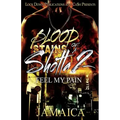 Blood Stains of a Shotta 2: Feel My Pain