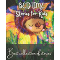 BedTime Stories for kids: Bed Time stories book for kids to make your go to sleep.