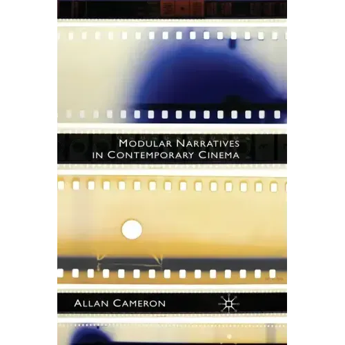 Modular Narratives in Contemporary Cinema
