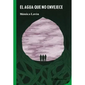 El Agua Que No Envejece