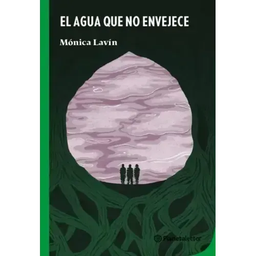 El Agua Que No Envejece