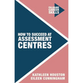 How to Succeed at Assessment Centres