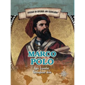 Marco Polo: Epic Traveler Throughout Asia