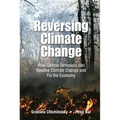 Reversing Climate Change: How Carbon Removals Can Resolve Climate Change and Fix the Economy