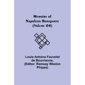 Memoirs of Napoleon Bonaparte (Volume 04)