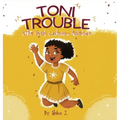 Toni Trouble & The Great Lunchroom Adventure