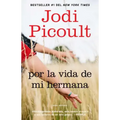 Por La Vida de Mi Hermana (My Sister's Keeper): Novela