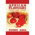 African Flavours: Stews and Soups
