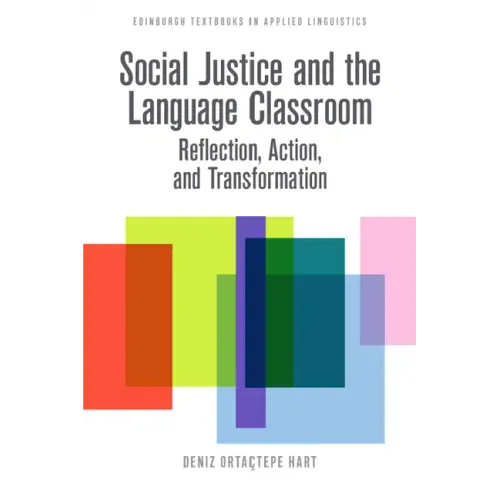 Social Justice and the Language Classroom: Reflection, Action, and Transformation