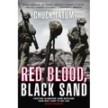 Red Blood, Black Sand: Fighting Alongside John Basilone from Boot Camp to Iwo Jima