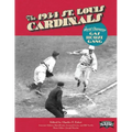 The 1934 St. Louis Cardinals: The World Champion Gas House Gang