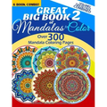 Great Big Book 2 Of Mandalas To Color - Over 300 Mandala Coloring Pages - Vol. 7,8,9,10,11 & 12 Combined: 6 Book Combo - Ranging From Simple & Easy To