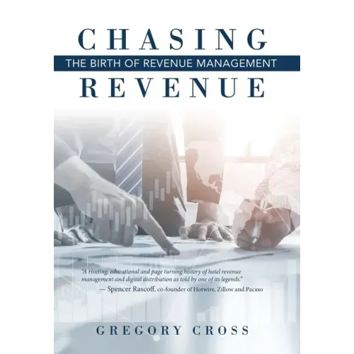 Chasing Revenue: The Birth of Revenue Management
