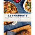 52 Shabbats: Friday Night Dinners Inspired by a Global Jewish Kitchen