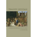 Tragedy Offstage: Suffering and Sympathy in Ancient Athens