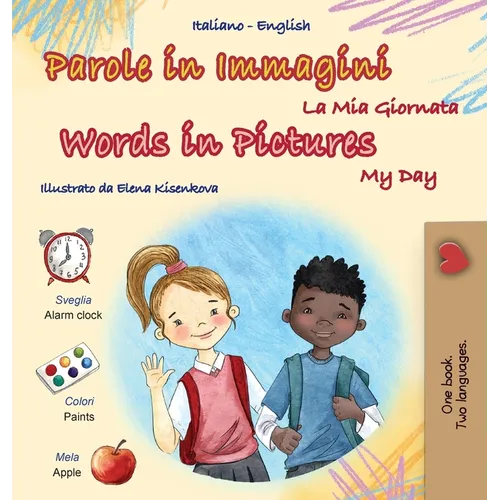 Words in Pictures - My Day (Italian English Bilingual Children's Book)