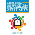 A Primer for a Self-Managed Condo Homeowners' Association