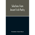 Selections From Ancient Irish Poetry