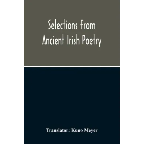 Selections From Ancient Irish Poetry