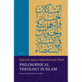 Philosophical Theology in Islam: Later Ashʿarism East and West