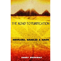 The Road to Purification: Hustlers, Hassles & Hash