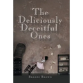 The Deliciously Deceitful Ones