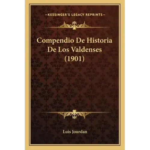 Compendio De Historia De Los Valdenses (1901)
