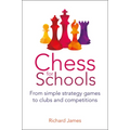 Chess for Schools: From Simple Strategy Games to Clubs and Competitions