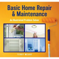 Basic Home Repair & Maintenance: An Illustrated Problem Solver