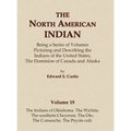 The North American Indian Volume 19 - The Indians of Oklahoma, The Wichita, The Southern Cheyenne, The Oto, The Comanche, The Peyote Cult
