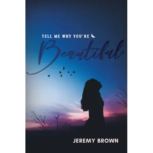 Tell Me Why You're Beautiful