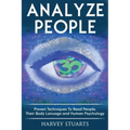 Analyze People: Learn How To Read People, Their Body Language And Personalilty Type. (Analyze People, Human Psycology, Speed Reading P