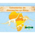 Cementerios de Dinosaurios En África (Dinosaur Graveyards in Africa)