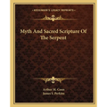 Myth And Sacred Scripture Of The Serpent