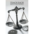 Teach Each: Preface for Economics