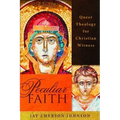 Peculiar Faith: Queer Theology for Christian Witness