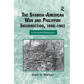 The Spanish-American War and Philippine Insurrection, 1898-1902: An Annotated Bibliography