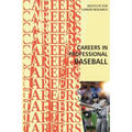 Careers in Professional Baseball