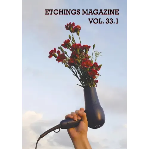 Etchings Literary and Fine Arts Magazine 33.1