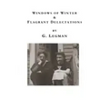 Windows of Winter: Flagrant Delectations