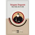 Tokugawa Shogunate: Final Feudal Era of Japan