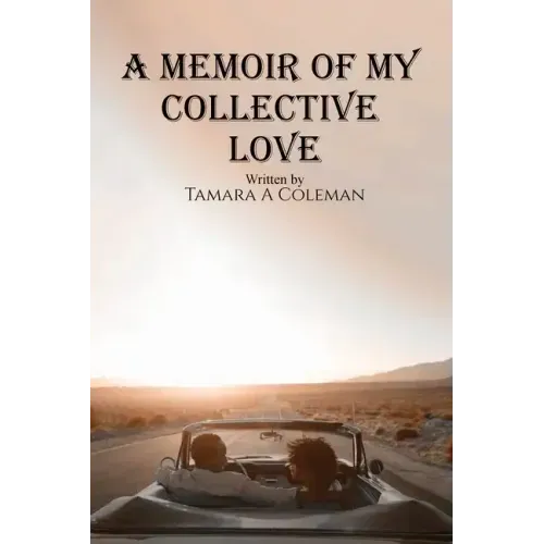 A Memoir of My Collective Love