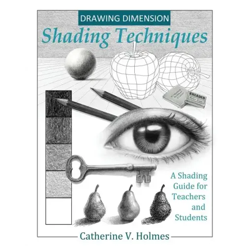 Drawing Dimensions: A Shading Guide for Teachers and Students