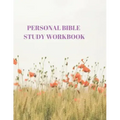 Personal Bible Study Workbook: 116 Pages Formated for Scripture and Study!