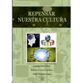 Repensar nuestra cultura