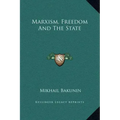 Marxism, Freedom and the State
