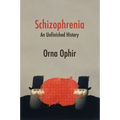 Schizophrenia: An Unfinished History