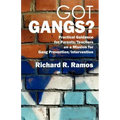 Got Gangs? Practical Guidance for Parents/Teachers on a Mission for Gang Prevention/Intervention